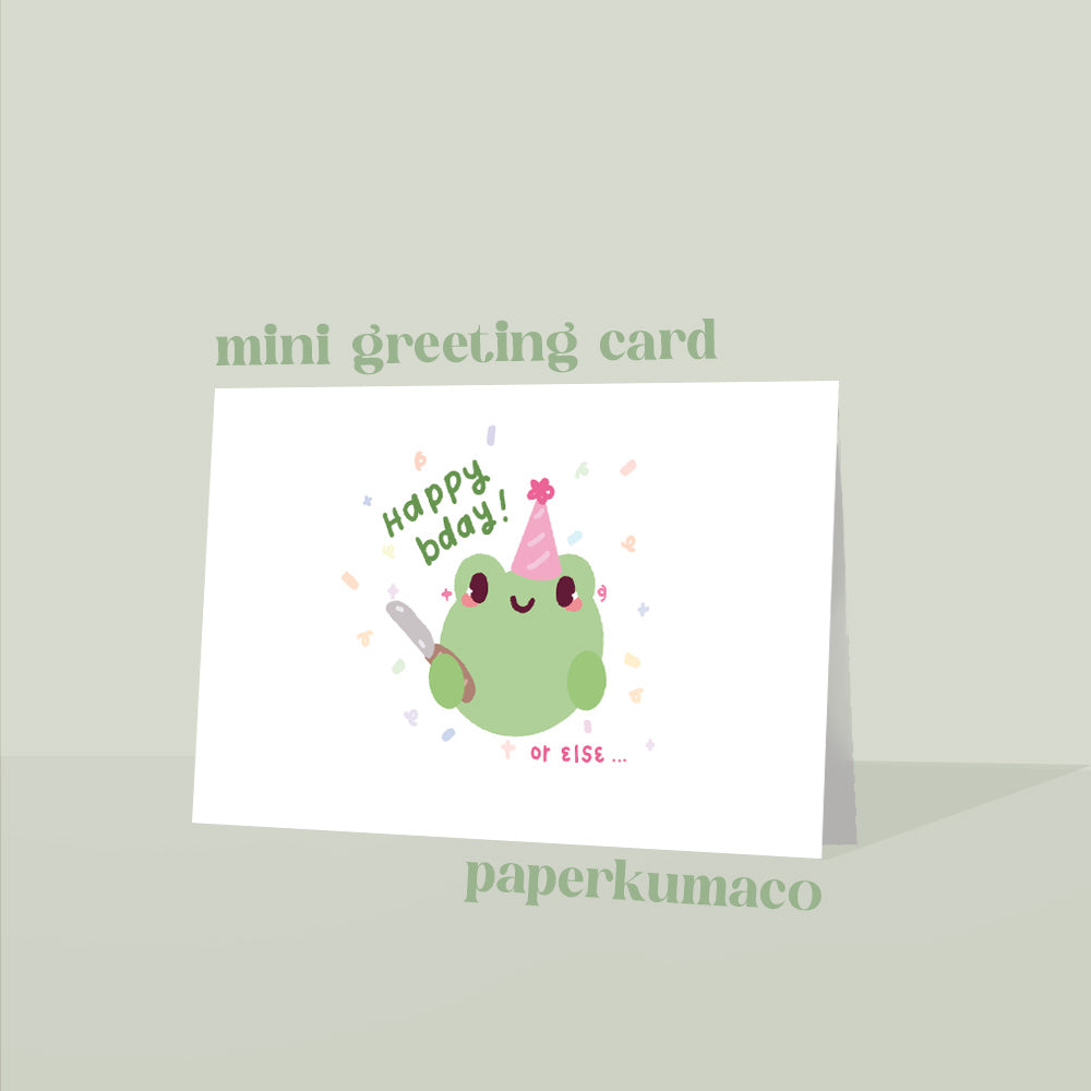 happy birthday or else greeting card